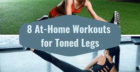 8 At-Home Workouts for Toned Legs