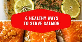 6 Healthy Ways To Serve Salmon