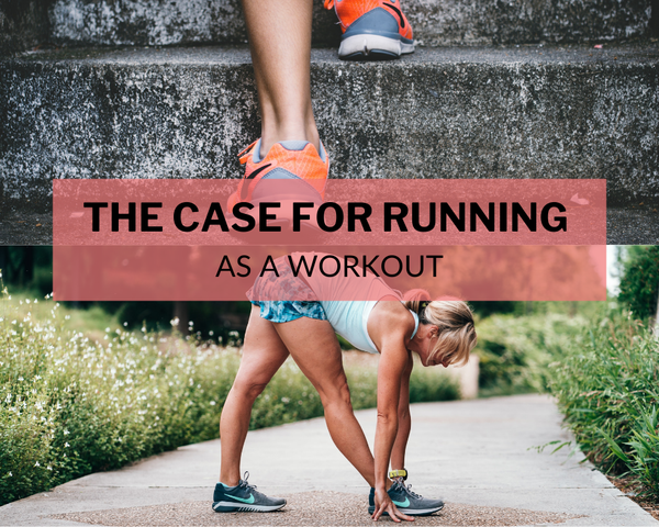 The Case for Running as a Workout